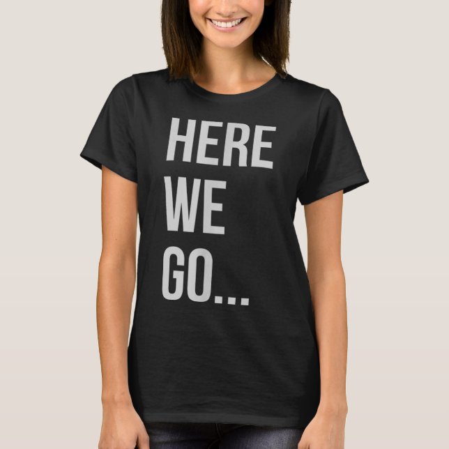 Womens Here We Go Xl Heather Blue  T-Shirt (Front)