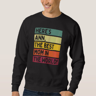 Womens Here's Ann The Best Mum In The World Mother Sweatshirt