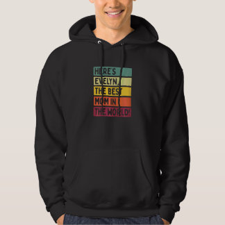 Womens Here's Evelyn The Best Mum In The World Mot Hoodie