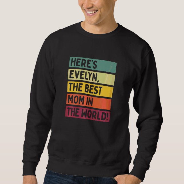 Womens Here's Evelyn The Best Mum In The World Mot Sweatshirt (Front)