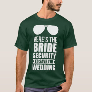 Womens Here's the bride security wedding brides T-Shirt
