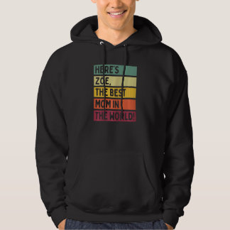 Womens Here's Zoe The Best Mum In The World Mother Hoodie