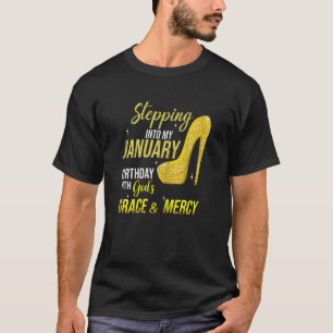 Womens High Heels Stepping Into My January Birthda T-Shirt