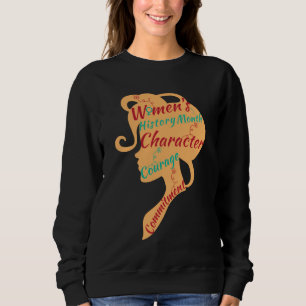 WOMEN'S HISTORY MONTH CHARACTER COURAGE COMMITMENT SWEATSHIRT