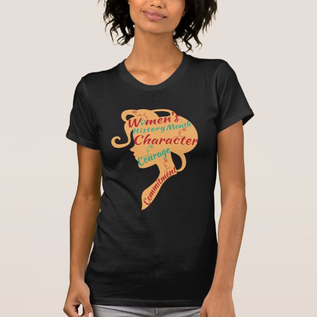 WOMEN'S HISTORY MONTH CHARACTER COURAGE COMMITMENT T-Shirt (Front)