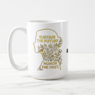 Women's History Month Eco-Feminist Sustain Future Coffee Mug