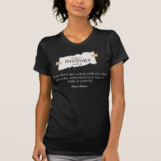 Women's History Month Feminism quote feminist gift T-Shirt
