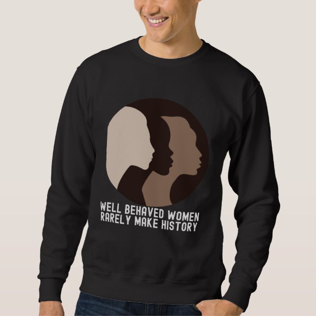 Women's History Month  Quotes Family Cute Sweatshirt (Front)