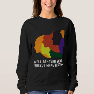Women's History Month  Quotes Family Outfit Sweatshirt
