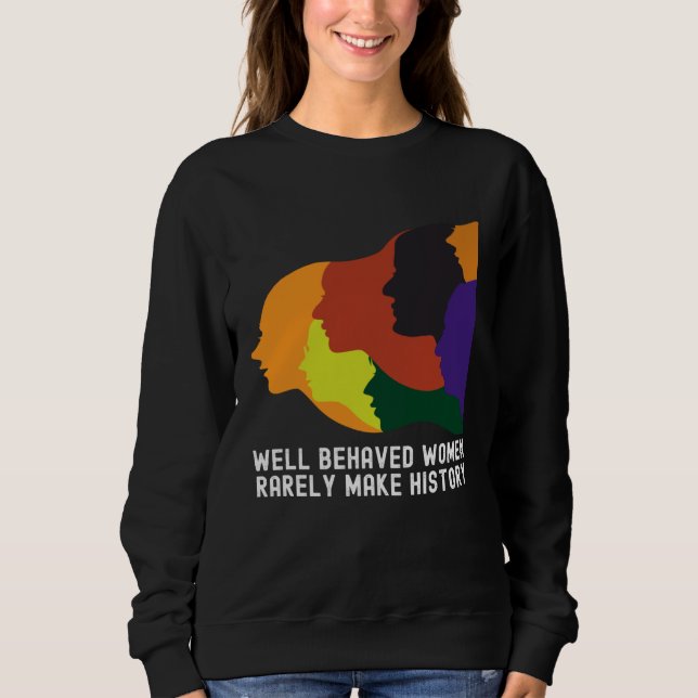 Women's History Month  Quotes Family Outfit Sweatshirt (Front)