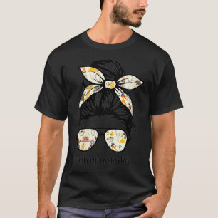 Womens History Teacher Messy Bun Life Hair Glasses T-Shirt