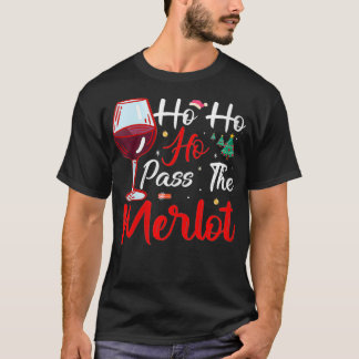 Womens Ho Ho Ho Pass The Merlot Christmas Gift Ide T-Shirt