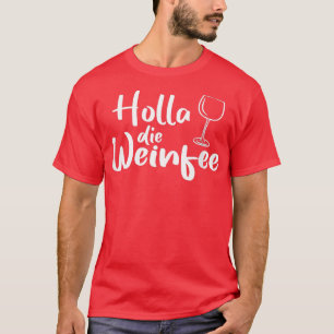 Womens Holla the Wine FairyWomenWine T-Shirt