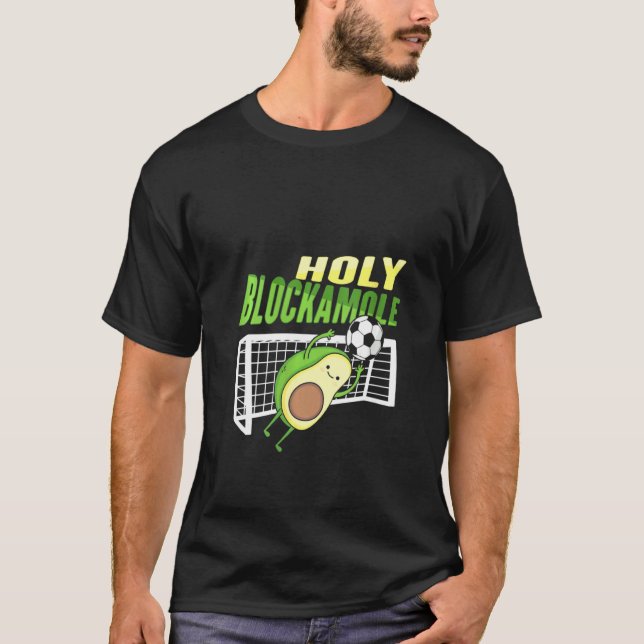 Womens Holy Blockamole  For A Soccer Goalkeeper T-Shirt (Front)