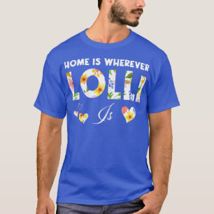Womens Home is wherever Lolli is Lolli Grandma  T-Shirt