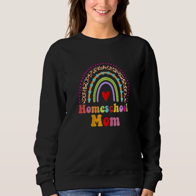 Womens Homeschool Mom Leopard Rainbow Back To Scho Sweatshirt (Front)