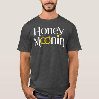 Womens Honeymoonin Honey Moonin Bride Groom Honeym T-Shirt