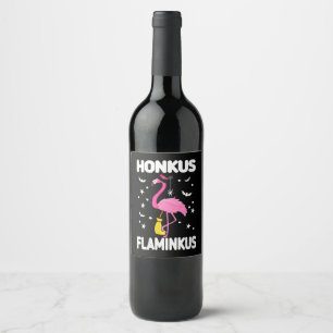 Womens Honkus Flaminkus Funny Gift for Halloween Wine Label