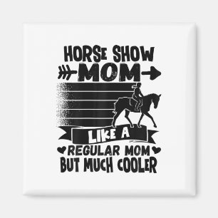 Womens Horse Show Mum Equestrian Horseck Riding Ri Magnet