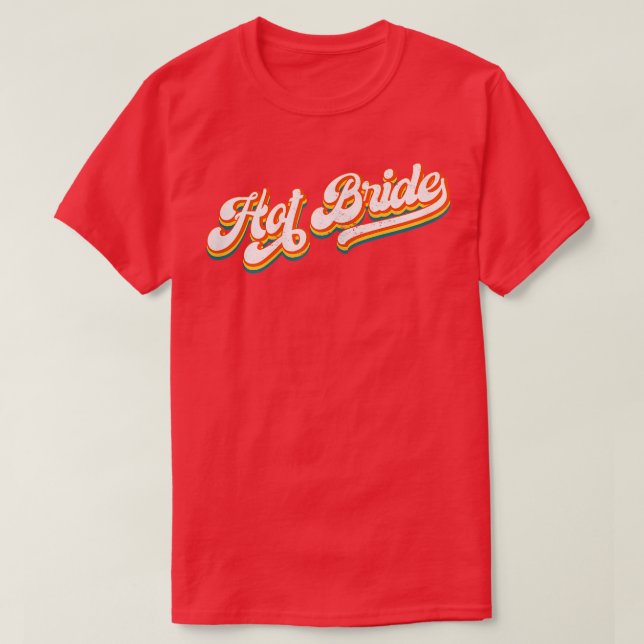 Womens Hot Bride - Stylish Retro 12 Matching Bache T-Shirt (Design Front)