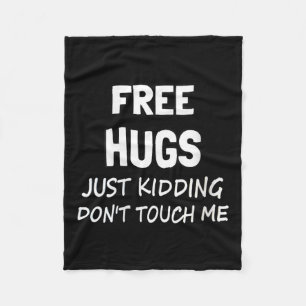 Womens Hugs Just Kidding Don't Touch Me V-neck  Fleece Blanket