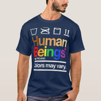 Womens Human Being 100 Organic Colours May Vary LG T-Shirt