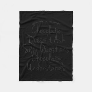 Womens Humour Quote Dad Funny Chocolate Doesnt Ask Fleece Blanket