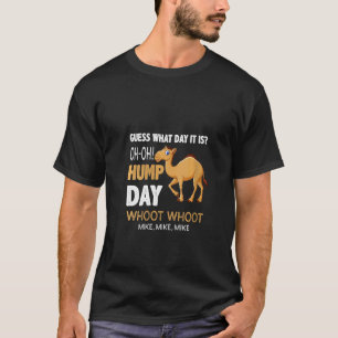 Womens Hump Camel Day Guess What Day It Is T-Shirt