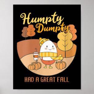 Womens Humpty Dumpty Had A Great Fall Funny Egg Th Poster