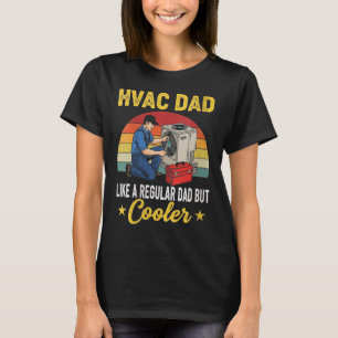 Womens Hvac Dad But Cooler Mens Funny Hvac Technic T-Shirt