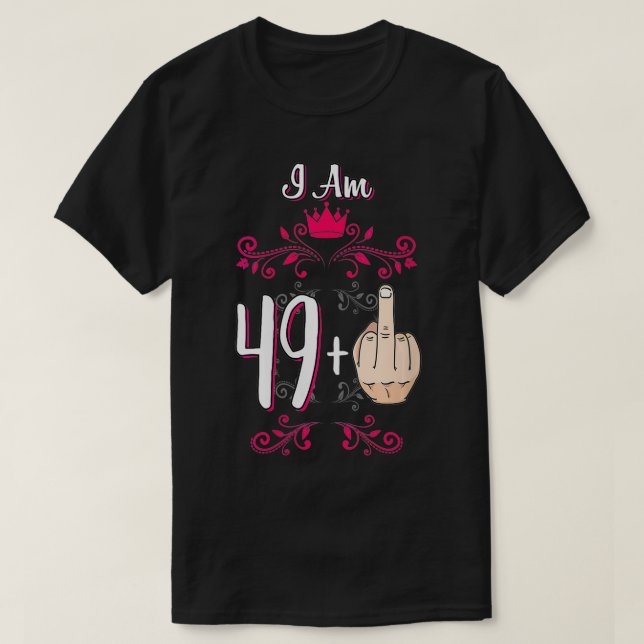 Womens I Am 49 Plus Middle Finger 50th Birthday 50 T-Shirt (Design Front)