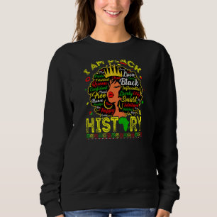 Womens I Am Black History Month African American P Sweatshirt