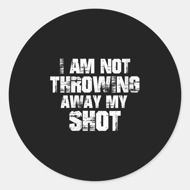 Womens I Am Not Throwing Away My Sho Motivational  Classic Round Sticker (Front)