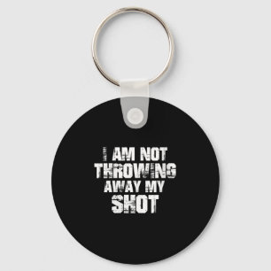 Womens I Am Not Throwing Away My Sho Motivational Key Ring