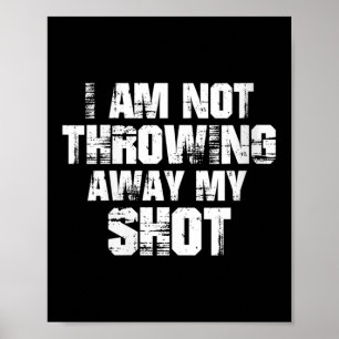 Womens I Am Not Throwing Away My Sho Motivational  Poster