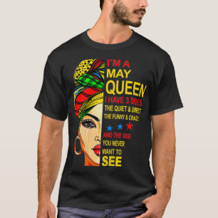 Womens I Am Queen Was Born In May I Have A 3 Sides T-Shirt