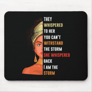 Womens I Am Storm They Whispered To Her You Can't  Mouse Pad
