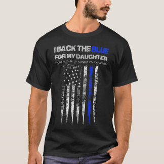 Womens I Back The Blue for My Daughter thin blue l T-Shirt