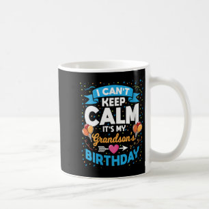 Womens I Can't Keep Calm It's My Grandson Birthday Coffee Mug