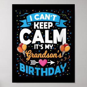 Womens I Can't Keep Calm It's My Grandson Birthday Poster