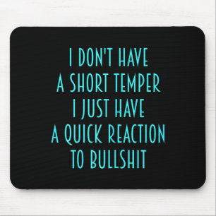 Womens I Don't Have A Short Temper-funny Sarcasm S Mouse Pad