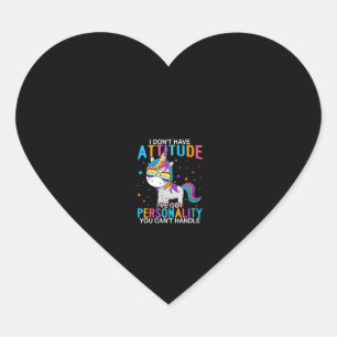Womens I Don't Have Attitude I've Got Personality Heart Sticker