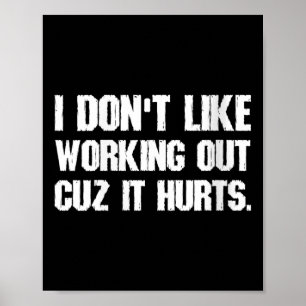 Womens I Dont Like Working Out Cuz It Hurts V-neck Poster