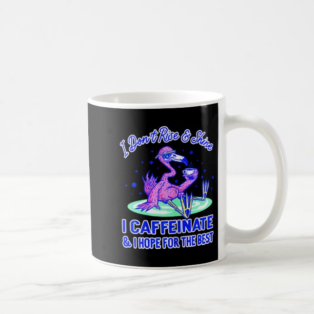 Womens I Don't Rise And Shine I Caffeinate And Hop Coffee Mug (Right)