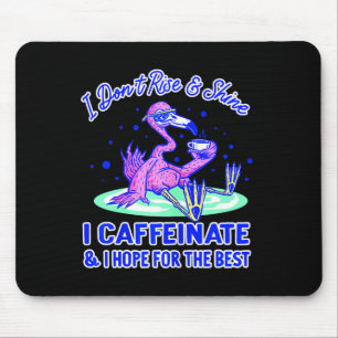 Womens I Don't Rise And Shine I Caffeinate And Hop Mouse Pad