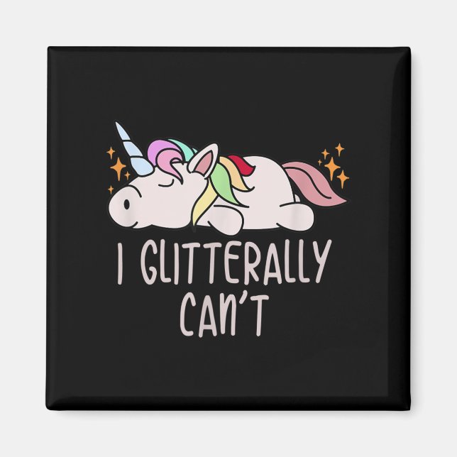 Womens I Glitterally Can't Unicorn  Magnet (Front)