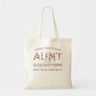 Womens I Have 2 Titles Aunt & Godmother  Aunt Godm Tote Bag