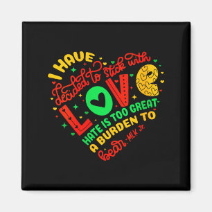Womens I Have Decided To Stick With Love Shirt Bla Magnet