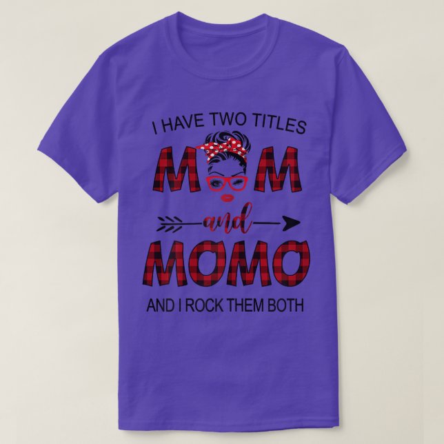Womens I Have Two Titles Mom And Momo Mother's Day T-Shirt (Design Front)
