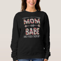 Womens I Have Two Titles Mum And Babe Floral Cute